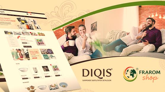 Diqis și Frarom Shop - împreună pentru casa ta